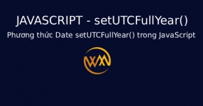 Phương thức Date setUTCFullYear() trong JavaScript