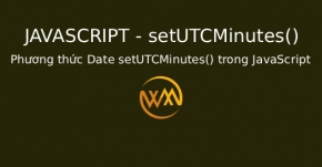 Phương thức Date setUTCMinutes() trong JavaScript