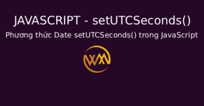 Phương thức Date setUTCSeconds() trong JavaScript
