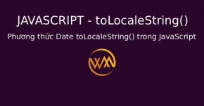 Phương thức Date toLocaleString() trong JavaScript