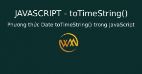 Phương thức Date toTimeString() trong JavaScript