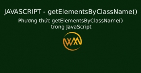 Phương thức getElementsByClassName() trong JavaScript