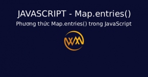 Phương thức Map.entries() trong JavaScript