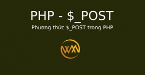 Phương thức $_POST trong PHP