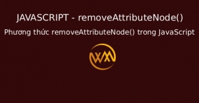 Phương thức removeAttributeNode() trong JavaScript