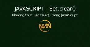 Phương thức Set.clear() trong JavaScript