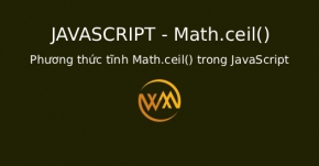 Phương thức tĩnh Math.ceil() trong JavaScript
