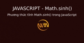 Phương thức tĩnh Math.sinh() trong JavaScript