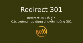 Redirect 301 là gì? Các trường hợp dùng chuyển hướng 301