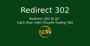 Redirect 302 là gì? Cách thực hiện Chuyển hướng 302