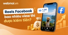 Reels Facebook bao nhiêu view thì được kiếm tiền?