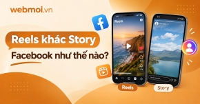 Reels khác Story Facebook như thế nào?