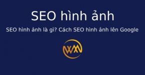 SEO hình ảnh là gì? Cách SEO hình ảnh lên Google