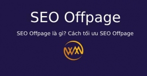SEO Offpage là gì? Cách tối ưu SEO Offpage