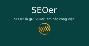 SEOer là gì? SEOer làm các công việc