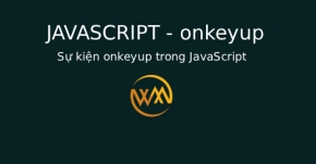 Sự kiện onkeyup trong JavaScript