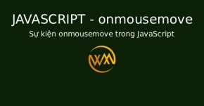 Sự kiện onmousemove trong JavaScript