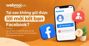 Tại sao không gửi được lời mời kết bạn Facebook?