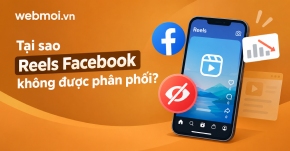 Tại sao Reels Facebook không được phân phối?