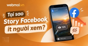Tại sao Story Facebook ít người xem?