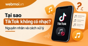 Tại sao TikTok không có nhạc?
