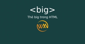 Thẻ big trong HTML