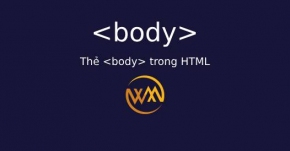 Thẻ body trong HTML
