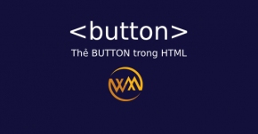 Thẻ BUTTON trong HTML
