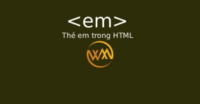 Thẻ em trong HTML