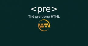 Thẻ pre trong HTML