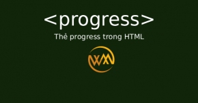 Thẻ progress trong HTML