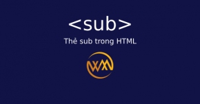 Thẻ sub trong HTML