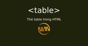 Thẻ table trong HTML