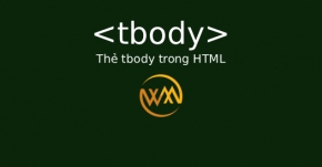 Thẻ tbody trong HTML