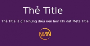 Thẻ Title là gì? Những điều nên làm khi đặt Meta Title