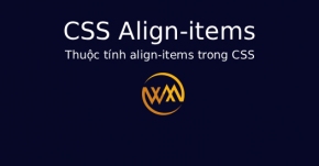Thuộc tính align-items trong CSS