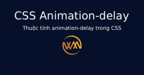 Thuộc tính animation-delay trong CSS