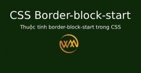 Thuộc tính border-block-start trong CSS