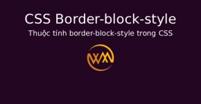 Thuộc tính border-block-style trong CSS