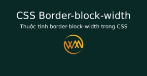 Thuộc tính border-block-width trong CSS