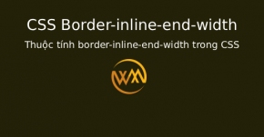 Thuộc tính border-inline-end-width trong CSS