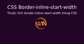 Thuộc tính border-inline-start-width trong CSS