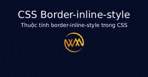 Thuộc tính border-inline-style trong CSS