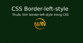 Thuộc tính border-left-style trong CSS