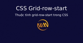 Thuộc tính grid-row-start trong CSS