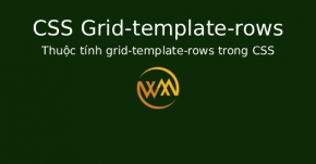 Thuộc tính grid-template-rows trong CSS
