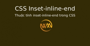 Thuộc tính inset-inline-end trong CSS