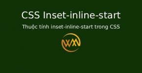 Thuộc tính inset-inline-start trong CSS