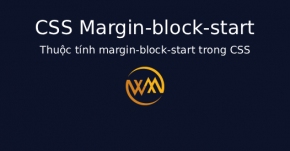 Thuộc tính margin-block-start trong CSS