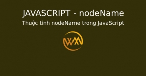 Thuộc tính nodeName trong JavaScript
